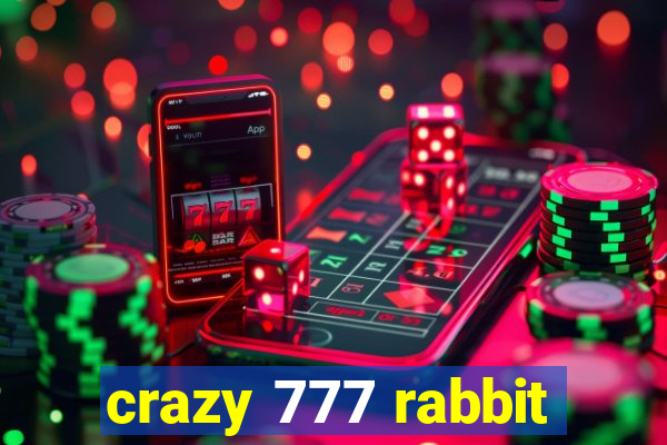 crazy 777 rabbit